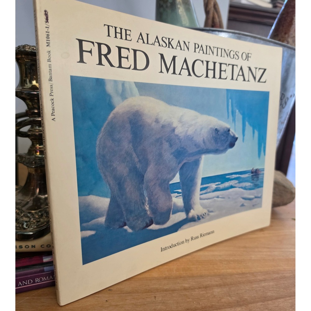 Vintage 1977 Fred Machetanz Alaskan Paintings First Edition Art Book